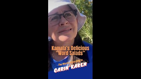 Carin' Karen on "Kamala Word Salads"