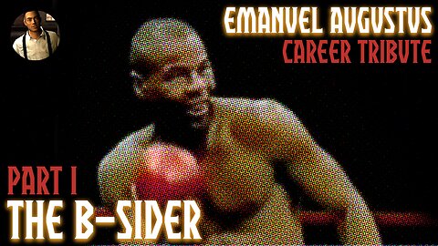 The B Sider - Emanuel Augustus Tribute [Part 1]