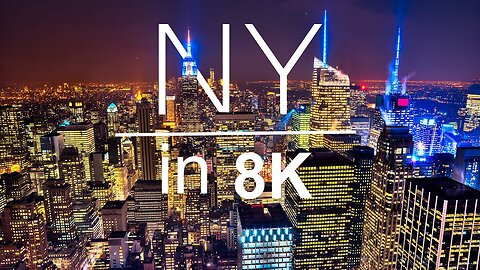 New York in 8K ULTRA HD - Capital of Earth (60FPS)