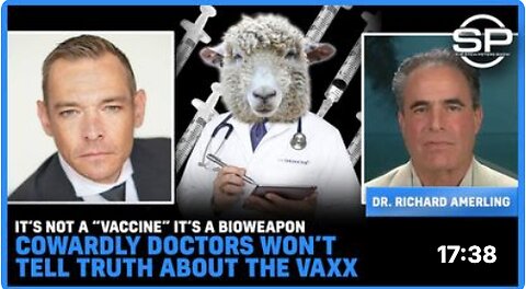 It’s NOT a “Vaccine” It’s a Bioweapon Cowardly Doctors Won’t Tell Truth About The Vaxx