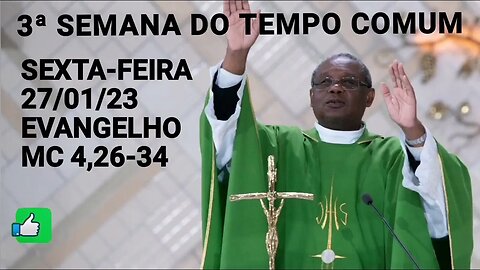 Homilia de Hoje | Padre José Augusto 27/01/23 Sexta-feira