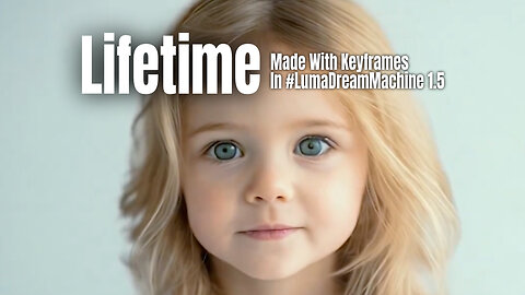 'Lifetime' (Made With Keyframes In #LumaDreamMachine 1.5)