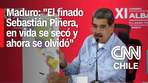 "El finado Sebastián Piñera, en vida se secó y ahora se olvidó": Nicolás Maduro por Cucutazo