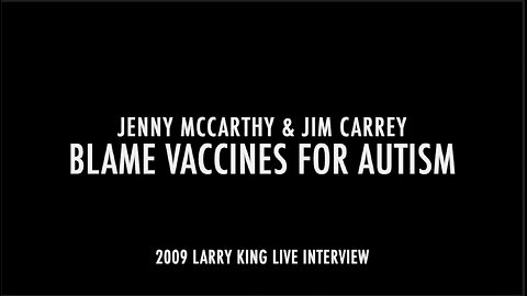 JENNY McCARTHY AND JIM CARREY BLAME VACCINES FOR AUTISM