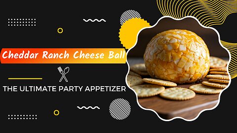 How to Make the Creamiest Cheddar Ranch Cheese Ball