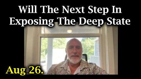 Will The Next Step In Exposing The Deep State - Michael Jaco SHOCKING Aug 26