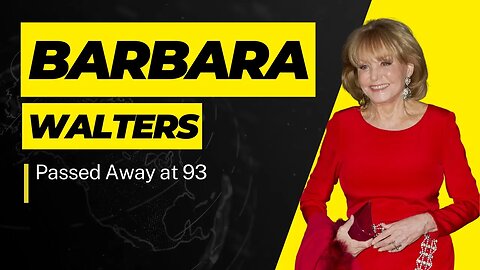 Barbara Walters Passed Away at 93