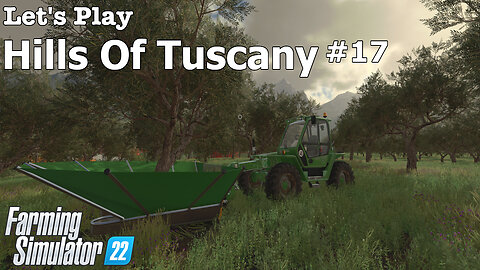 Let's Play | Hills Of Tuscany | #17 | Farming Simulator 22