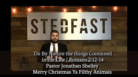 Do By Nature the things Contained in the Law | Romans 2:12-14 | Pastor Jonathan Shelley