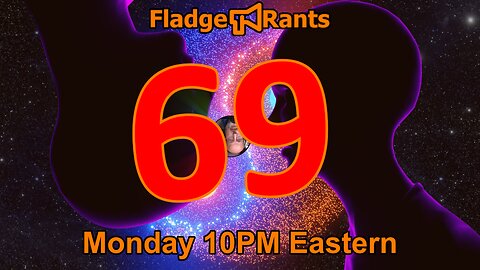 Fladge Rants Live #69 _____ | The Numerical Version of As Above So Below!!!