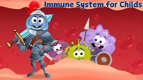 Immune System for Childs | Learn all about how the body fights off bad germs