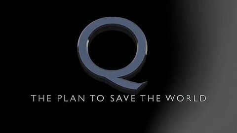 Q - The Plan to Save the World