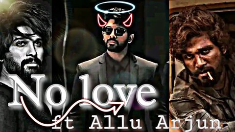 No Love X Allu Arjun 😈 Stylish Star🔥 @SR Yt status #shorts