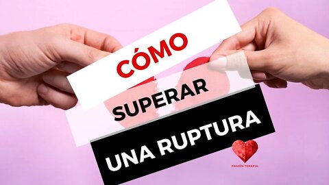 Como superar una ruptura amorosa