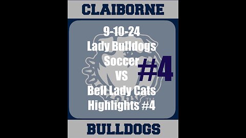 9-10-24 Claiborne Lady Bulldogs Soccer vs Bell Lady Cats Highlights #4