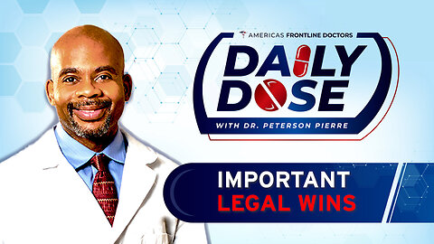 Daily Dose: 'Important Legal Wins' with Dr. Peterson Pierre