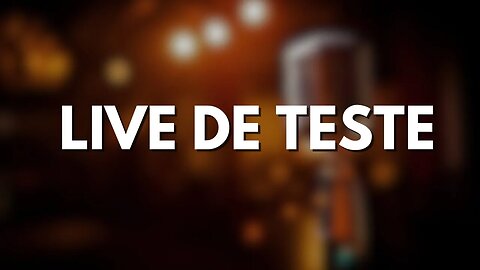 Live de teste