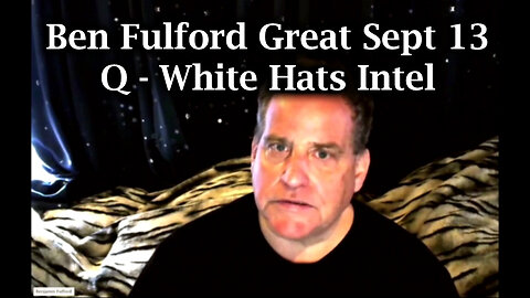 Benjamin Fulford Update Sept 13 ~ Q - White Hats Intel