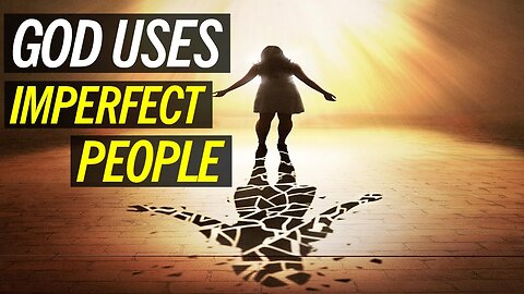 God Uses Imperfect People: My Journey