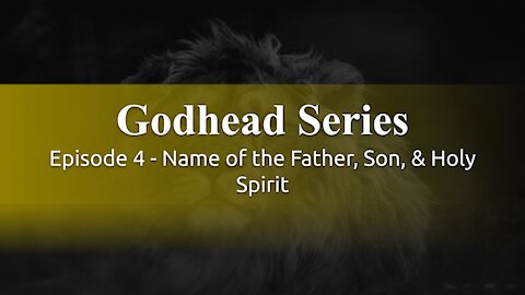 God Honest Truth Live Stream 5/21/2021 - Godhead Series Ep4 - Name Of The Father, Son, & Holy Spirit