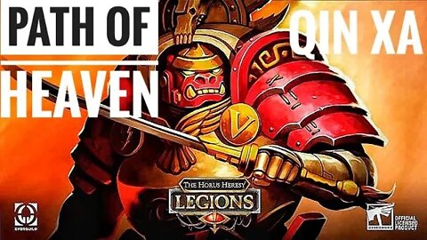 Horus Heresy: Legions: Path of Heaven: Qin Xa