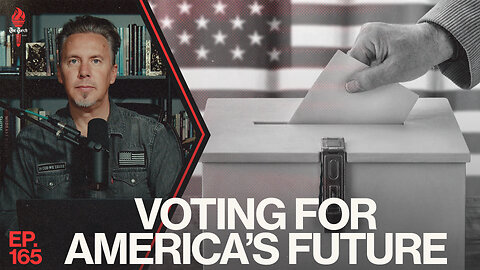 Voting For America's Future | Ep. 165