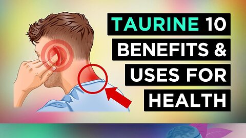 10 Amazing BENEFITS of Taurine - Uses Side Effects and More