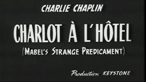 Charlie Chaplin - Charlot A L'hotel (1914)