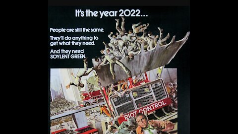 It’s 2022 Soylent Green