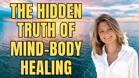 The Hidden Truth of mind-body Healing