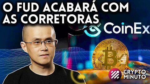 BTC NÃO SERÁ MOEDA CORRENTE - COINEX HABILITA SAQUES - BINANCE LEVA FUD DE TUDO NOTÍCIAS CRIPTO HOJE