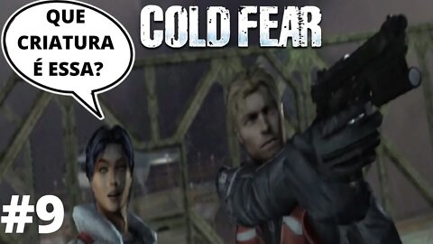 #9 - TEMOS QUE DESTRUIR A FÁBRICA - COLD FEAR