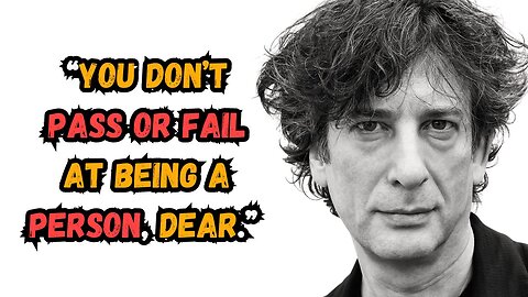 Quotes By Neil Gaiman | Motivational Life Lessons You Should Know before you Die | Thinking Tidbits