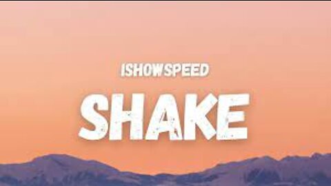 Shake - IShowSpeed