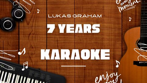 7 Years - Lukas Graham♬ Karaoke