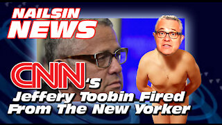 NAILSIN NEWS: CNN's Jeffery Toobin Fired From The New Yorker