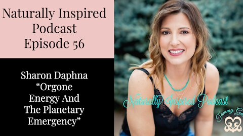 Sharon Daphna - Orgone Energy And The Planetary Emergency