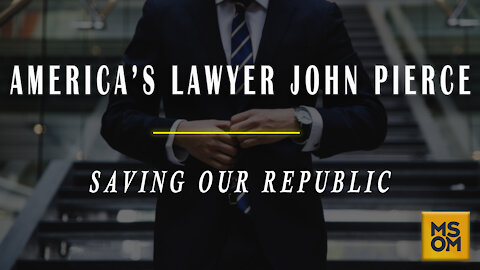 America’s Lawyer John Pierce On Saving Our Republic