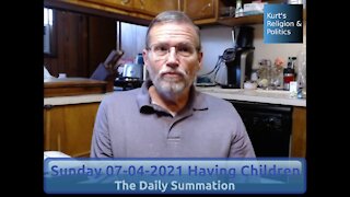 20210704 Having Children - The Daily Summation