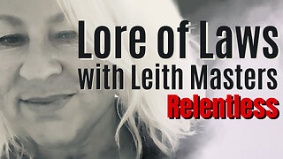 LORE OF LAWS with Leith Masters on Relentless 26 September 2024 Episode 75