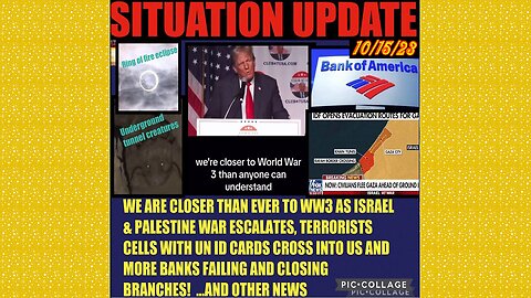 SITUATION UPDATE 10/15/23 - Israel Ground Invasion Of Gaza Imminent, Trump Says On The Brink Of Ww3