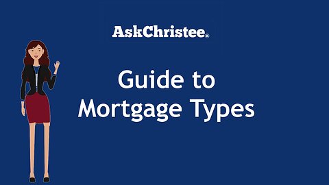 Guide to Mortgage Types