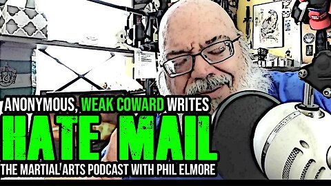 Anonymous, Weak Coward Writes Hate Mail (Episode 037)