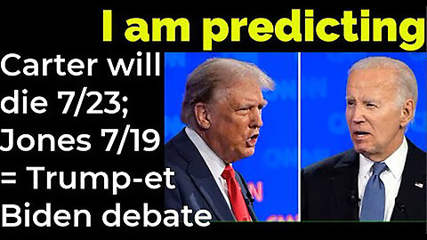 I am predicting Carter will die July 23; James E Jones will die 7/19 = Trump - Biden debate prophecy