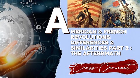 American French Revolutions Differences and Similarities - Part 3 : The Aftermath