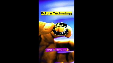 Future Technology with Ring