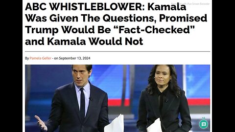 ABC WHISTLEBLOWER>HARRIS GIVEN DEBATE QUESTIONS PROMISED ONLY TRUMP WOULD BE FACT CHECKED 2 min video for read time of text article below.