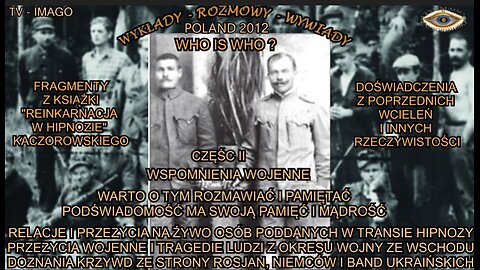 RELACJE I PRZEZYCIA NA ŻYWO OSÓB PODDANYCH W TRANSIE HIPNOZY. PRZEZYCIA WOJENNE I TRAGEDIE LUDZI Z OKRESU WOJNY ZE WSCHODU. DOZNANIA KRZYWD ZE STRONY ROSJAN, NIEMCÓW I BAND UKRAINSKICH.