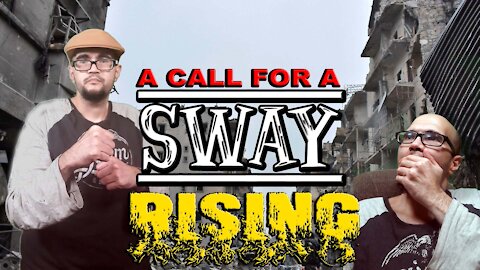 A CALL FOR A SWAY RISING