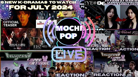 MOCHiPOP Live Replay | #KDramas for July 2024 | #NewJeans | #STAYC | #SuzyVSKazuha | #KATSEYE | #IVE | #RedVelvet | #BabyMonsterForever | #LisaRockstarP